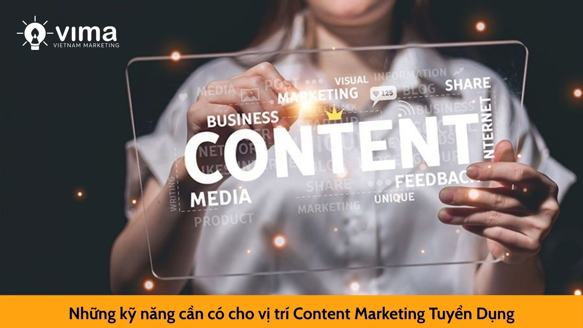 Những kỹ năng cần có cho vị trí Content Marketing Tuyển Dụng